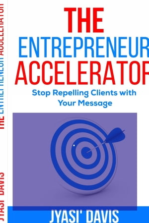 .The Entrepreneur Accelerator【電子書籍】[ Jyasi Davis ]