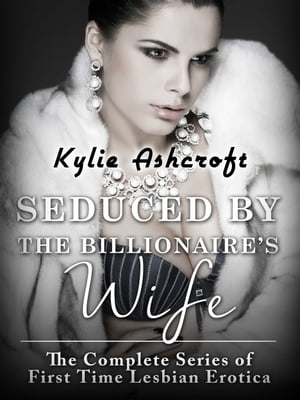 Seduced by the Billionaire's Wife Trilogy