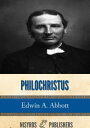 ŷKoboŻҽҥȥ㤨Philochristus: Memoirs of a Disciple of the LordŻҽҡ[ Edwin A. Abbott ]פβǤʤ259ߤˤʤޤ