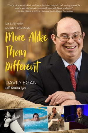 More Alike Than Different My Life with Down Syndrome【電子書籍】[ David Egan ]のサムネイル