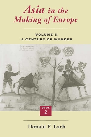 Asia in the Making of Europe, Volume II