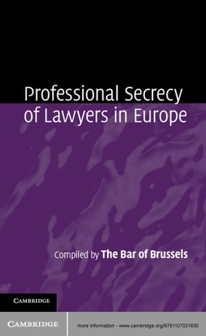 Professional Secrecy of Lawyers in Europe