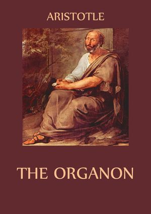 ŷKoboŻҽҥȥ㤨The OrganonŻҽҡ[ Aristotle ]פβǤʤ200ߤˤʤޤ