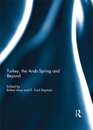 Turkey, the Arab Spring and BeyondŻҽҡ