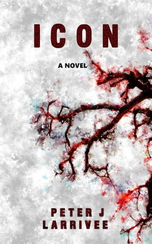 Icon【電子書籍】[ Peter J Larrivee ]