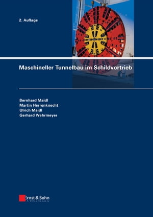 Maschineller Tunnelbau im Schildvortrieb