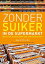 Zonder suiker in de supermarkt