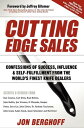 Cutting Edge Sales Confessions of Success, Influence Self-Fulfillment from the World 039 s Finest Knife Dealers【電子書籍】 Jon Berghoff