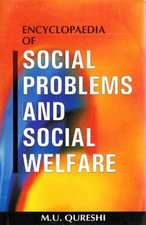 Encyclopaedia Of Social Problems And Social Welfare (Elements Of Social Conflict)【電子書籍】[ M.U. Qureshi ]