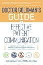 Dr. Goldman's Guide to Effective Patient Communication【電子書籍】[ Kissinger Goldman ...