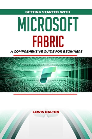 Getting Started With Microsoft Fabric