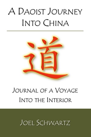 A Daoist Journey into China: journal of a voyage into the interior