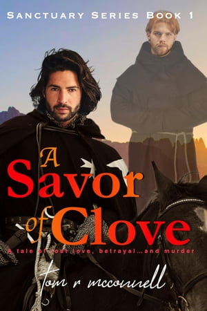 A Savor of Clove Sanctuary Series, #1【電子書籍】[ tom r mcconnell ]