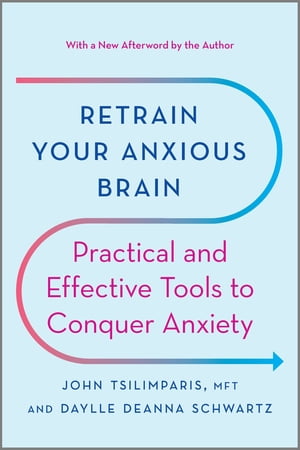 Retrain Your Anxious Brain