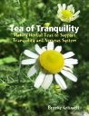 ŷKoboŻҽҥȥ㤨Tea of Tranquility: Making Herbal Teas That Support Tranquility and Nervous System FunctionŻҽҡ[ Brooke Criswell ]פβǤʤ312ߤˤʤޤ