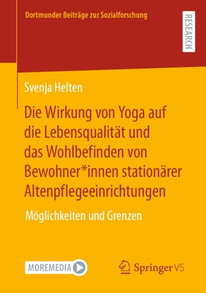 Die Wirkung von Yoga auf die Lebensqualität und das Wohlbefinden von Bewohner*innen stationärer Altenpflegeeinrichtungen