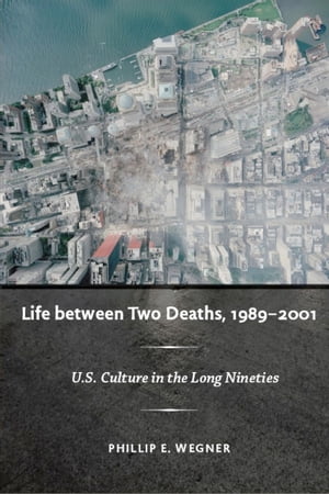 Life between Two Deaths, 1989-2001