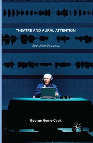 Theatre and Aural Attention