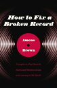 ŷKoboŻҽҥȥ㤨How to Fix a Broken Record Thoughts on Vinyl Records, Awkward Relationships, and Learning to Be MyselfŻҽҡ[ Amena Brown ]פβǤʤ1,363ߤˤʤޤ