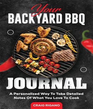 Your Backyard BBQ Journal