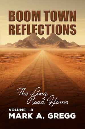 The Long Road Home【電子書籍】[ Mark A. Gregg ]