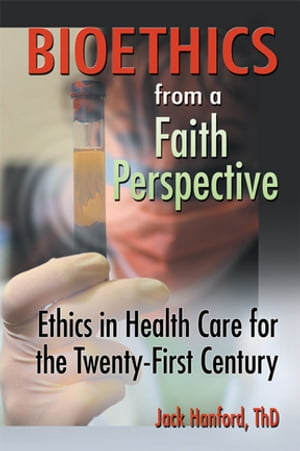 Bioethics from a Faith Perspective
