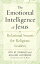 The Emotional Intelligence of Jesus