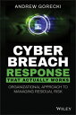 Cyber Breach Response That Actually Works Organizational Approach to Managing Re...