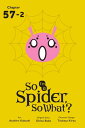 So I'm a Spider,...