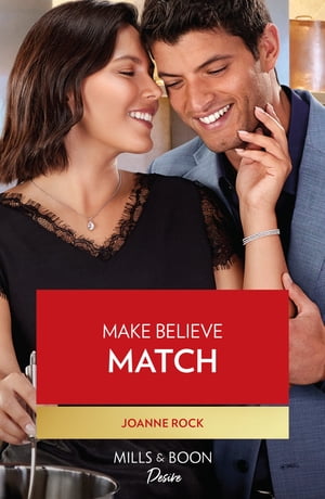 Make Believe Match (Mills & Boon Desire) (Texas Cattleman's Club: The Wedding, Book 4)