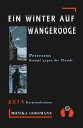 Ein Winter auf Wangerooge Petersens Kampf gegen die Pfunde【電子書籍】 Monika Goosmann