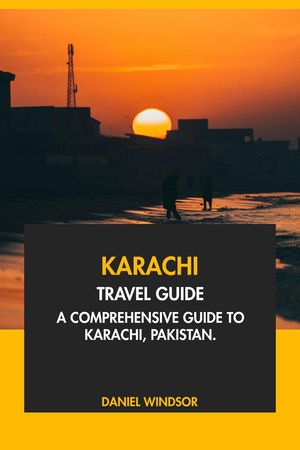 ŷKoboŻҽҥȥ㤨Karachi Travel Guide: A Comprehensive Guide to Karachi, Pakistan.Żҽҡ[ Daniel Windsor ]פβǤʤ2,300ߤˤʤޤ