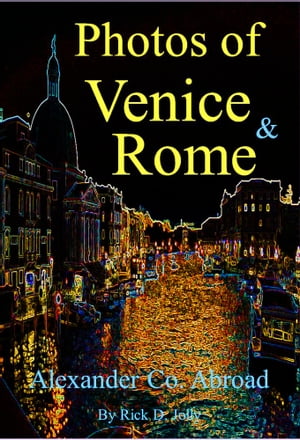 Photos of Venice and Rome