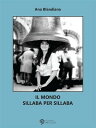 Il mondo sillaba per sillaba【電子書籍】[ Ana Blandiana ]