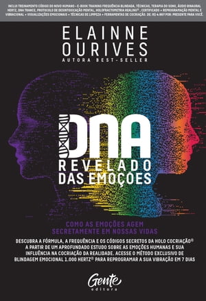 DNA revelado das emo??es Como as emo??es agem secretamente em nossas vidas: Descubra a f?rmula, a frequ?ncia e os c?digos secretos da Holo Cocria??o? a partir de um aprofundado estudo sobre as emo??es humanas e sua influ?nci【電子書籍】