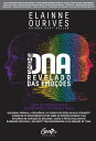 DNA revelado das emo??es Como as emo??es agem secretamente em nossas vidas: Descubra a f?rmula, a frequ?ncia e os c?digos secr..