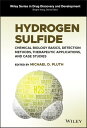 Hydrogen Sulfide Chemical Biology Basics, Detection Methods, Therapeutic Applications, and Case Studies【電子書籍】 Binghe Wang