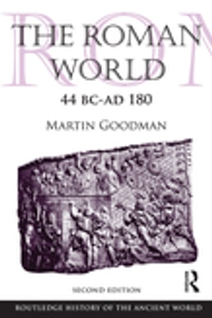 The Roman World 44 BC-AD 180Żҽҡ[ Martin Goodman ]