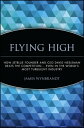 Flying High How JetBlue Founder and CEO David Neeleman Beats the Competition... ...