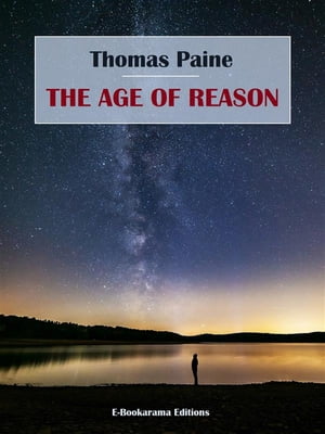 The Age of Reason【電子書籍】[ Thomas Pain