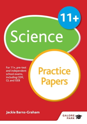 11+ Science Practice Papers For 11+, pre-test and independent school exams including CEM, GL and ISEB