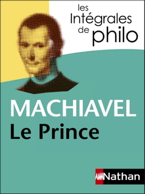 Machiavel, Le Prince - Intégrales de Philo