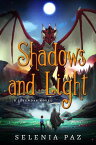 Shadows and Light Leyendas, #3【電子書籍】[ Selenia Paz ]