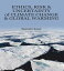 Ethics, Risk and Uncertainty of Climate Change and Global WarmingŻҽҡ[ Ramender Kumar ]