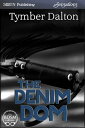 The Denim Dom【電子書籍】 Tymber Dalton