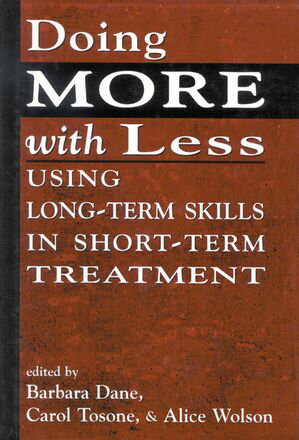 Doing More With Less Using Long-Term Skills in Short-Term Treatment【電子書籍】
