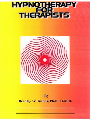 Hypnotherapy For Therapists【電子書籍】[ Bradley Kuhns ]