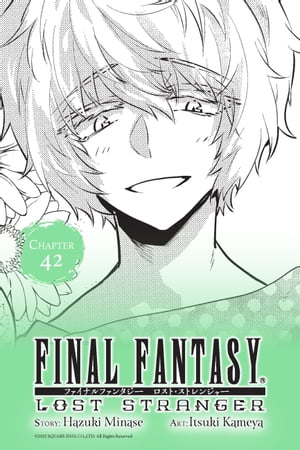 Final Fantasy Lost Stranger, Chapter 42【電子書籍】[ Hazuki Minase ]