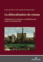 La d?localisation du roman Esth?tiques n?o-exotiques et red?finition des espaces contemporains