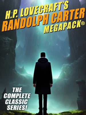 H.P. Lovecraft's Randolph Carter MEGAPACK?【電
